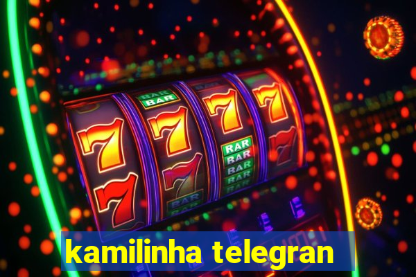 kamilinha telegran